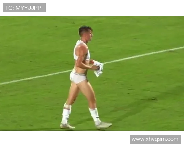 足球明星私密瞬间曝光引发热议内裤事件背后的真相揭秘